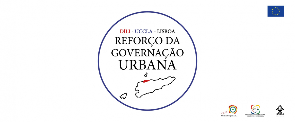 projeto Parceria para o Reforço da Governação Urbana, Inclusão Social e Promoção do Empreendedorismo em Díli, Timor-Leste, com o apoio financeiro da União Europeia e do Governo de Timor-Leste