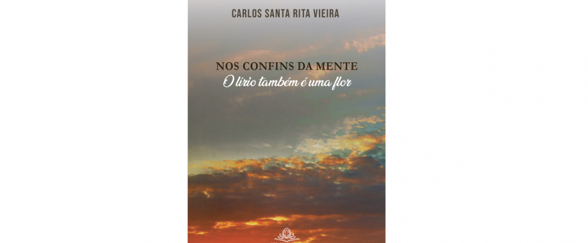 Lançamento do livro “Nos confins da mente: O Lírio também é uma flor” de Carlos Santa Rita Vieira na UCCLA