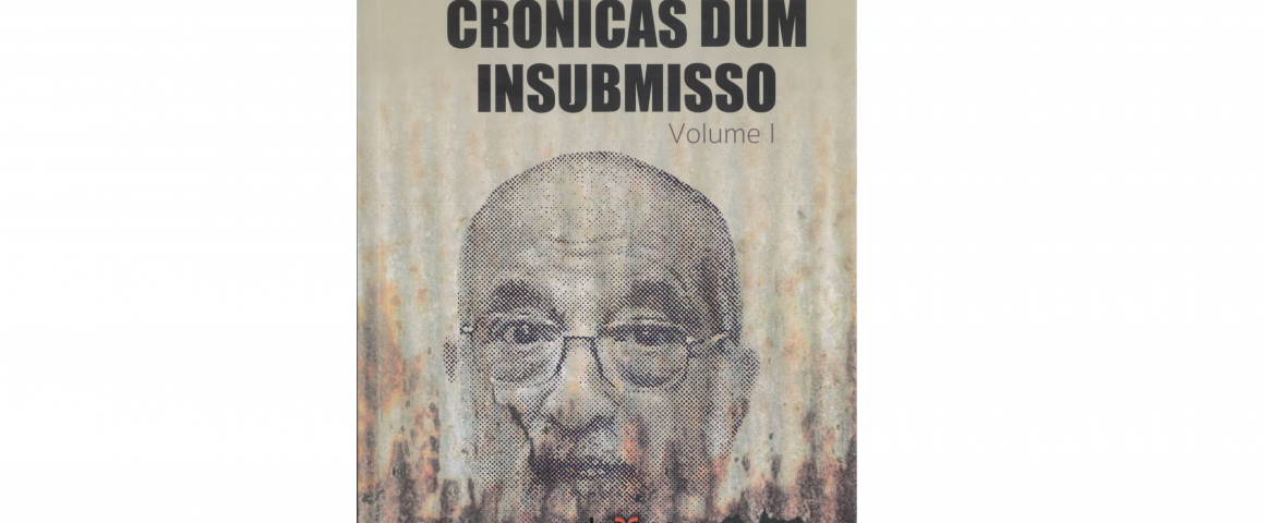 Lançamento do livro “Crónicas dum insubmisso” de Hélder Martins