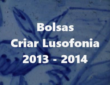 Bolsas Criar Lusofonia