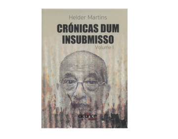 Lançamento do livro “Crónicas dum insubmisso” de Hélder Martins