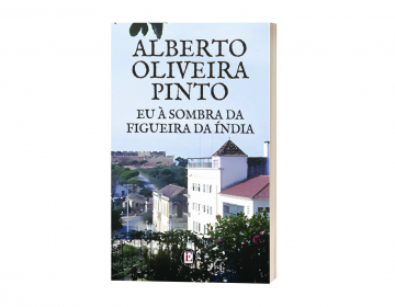 Apresentação do livro “Eu à sombra da Figueira da Índia” de Alberto Oliveira Pinto