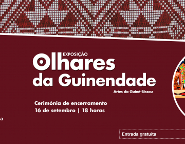 Encerramento da exposição “Olhares da Guinendade - Artes da Guiné-Bissau” e desfile de moda inspirado na Panaria Africana