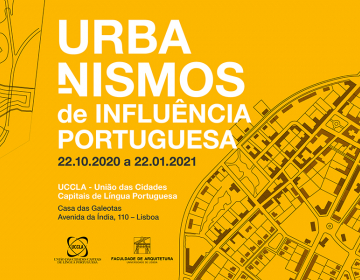 Exposição “Urbanismos de Influência Portuguesa” na UCCLA