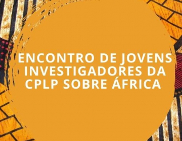 Encontro de jovens investigadores da CPLP sobre África na UCCLA