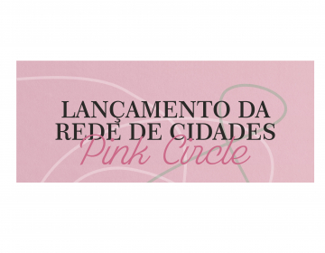 UCCLA estará no lançamento da Rede de Cidades Pink Circle