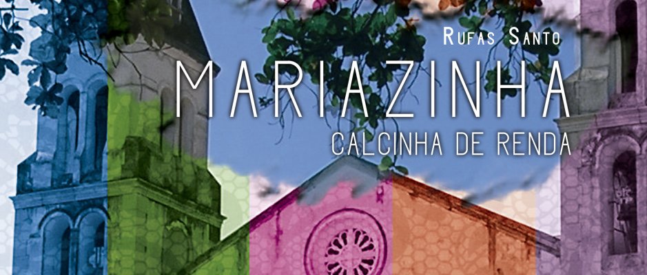 Lançamento de livro “Mariazinha, Calcinha de Renda” de Rufas Santo