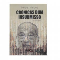 Lançamento do livro “Crónicas dum insubmisso” de Hélder Martins