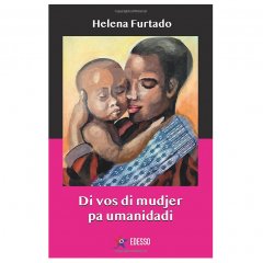 Lançamento do livro “Di voz di mudjer pa humanidade” de Helena Furtado 