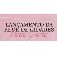 UCCLA no lançamento da Rede de Cidades Pink Circle