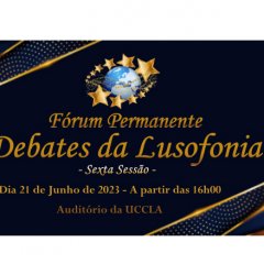UCCLA vai acolher “Fórum Permanente - Debates da Lusofonia”
